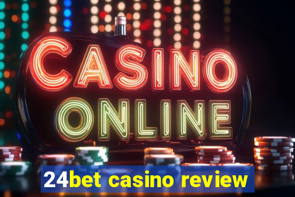 24bet casino review